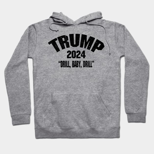 Trump 2024 Drill Baby Drill Hoodie by urlowfur